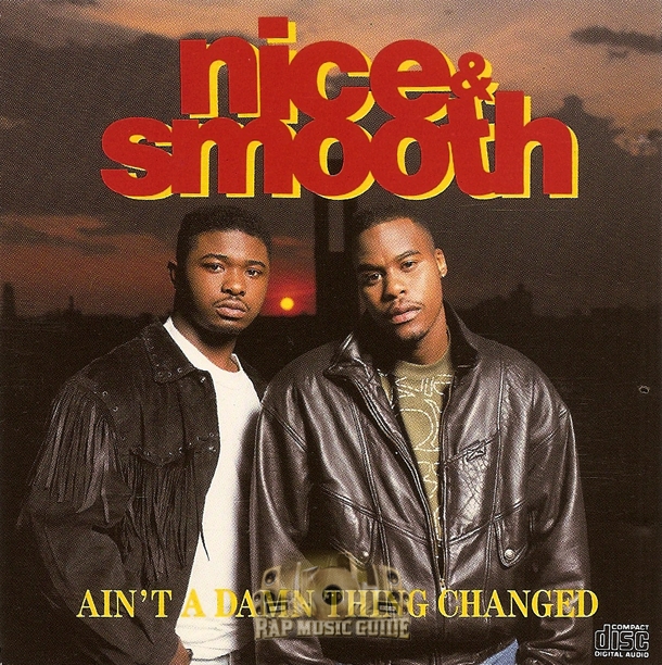 Nice & Smooth - Ain't A Damn Thing Changed: CD | Rap Music Guide